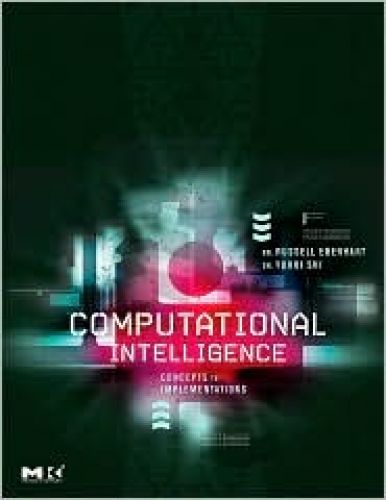Computational Intelligence: Concepts to Implementations