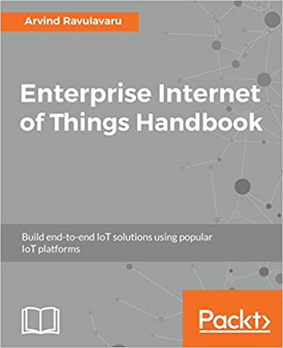 Enterprise Internet of Things Handbook